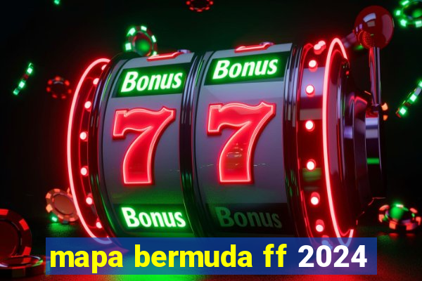 mapa bermuda ff 2024